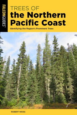 Trees of the Northern Pacific Coast Trees of the Northern Pacific Coast