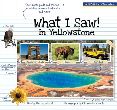 What I Saw in Yellowstone What I Saw in Yellowstone