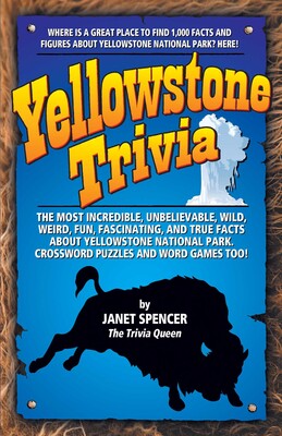 Yellowstone Trivia Yellowstone Trivia