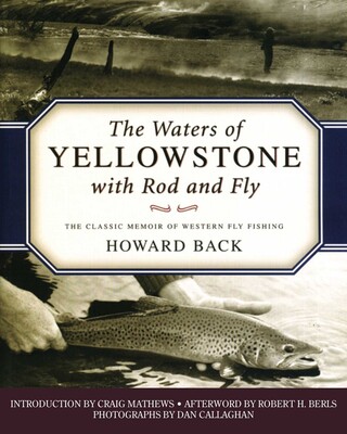 Waters of Yellowstone with Rod and Fly Waters of Yellowstone with Rod and Fly