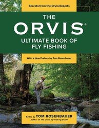 The Orvis Ultimate Book of Fly Fishing The Orvis Ultimate Book of Fly Fishing