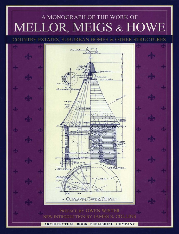 Monograph of the Work of Mellor, Meigs, & Howe