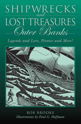 Shipwrecks and Lost Treasures: Outer Banks Shipwrecks and Lost Treasures: Outer Banks