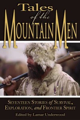 Tales of the Mountain Men Tales of the Mountain Men