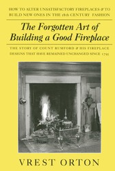 Forgotten Art of Building a Good Fireplace