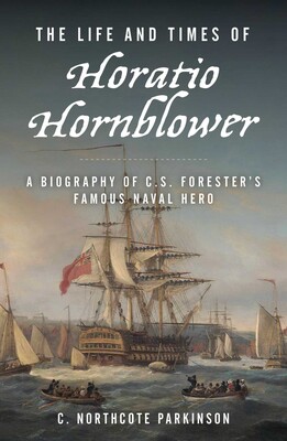 Life and Times of Horatio Hornblower Life and Times of Horatio Hornblower