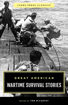 Great American Wartime Survival Stories Great American Wartime Survival Stories