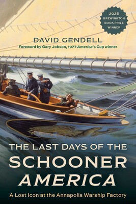 Last Days of the Schooner America Last Days of the Schooner America