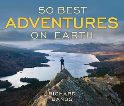 50 Best Adventures on Earth 50 Best Adventures on Earth