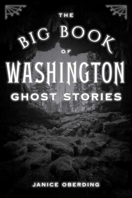 Big Book of Washington Ghost Stories Big Book of Washington Ghost Stories