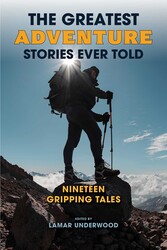 The Greatest Adventure Stories Ever Told The Greatest Adventure Stories Ever Told