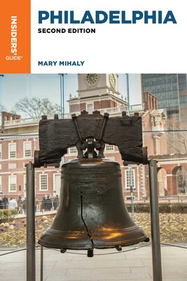 Insiders' Guide® to Philadelphia Insiders' Guide® to Philadelphia