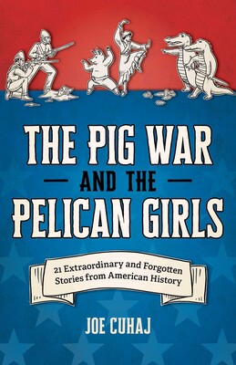 Pig War and the Pelican Girls Pig War and the Pelican Girls