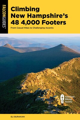 Climbing New Hampshire's 48 4,000 Footers Climbing New Hampshire's 48 4,000 Footers