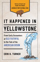 It Happened in Yellowstone It Happened in Yellowstone