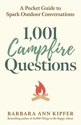 1,001 Campfire Questions 1,001 Campfire Questions