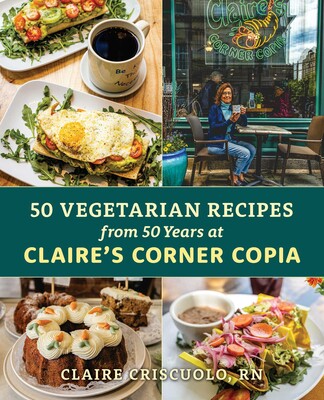 50 Vegetarian Recipes from 50 Years at Claire's Corner Copia 50 Vegetarian Recipes from 50 Years at Claire's Corner Copia