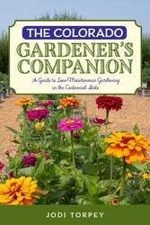 The Colorado Gardener's Companion The Colorado Gardener's Companion