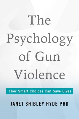 Psychology of Gun Violence Psychology of Gun Violence