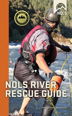 NOLS River Rescue Guide NOLS River Rescue Guide