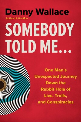 Somebody Told Me... Somebody Told Me...