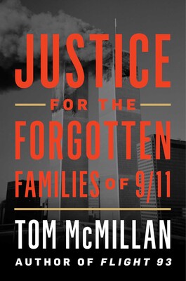 Justice for the Forgotten Families of 9/11 Justice for the Forgotten Families of 9/11