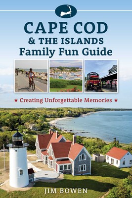 Cape Cod & the Islands Family Fun Guide