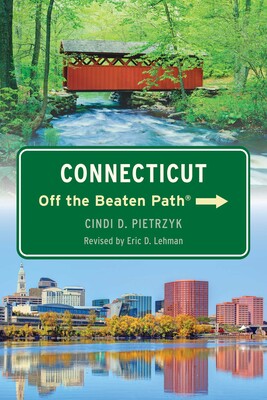 Connecticut Off the Beaten Path® Connecticut Off the Beaten Path®