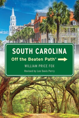 South Carolina Off the Beaten Path® South Carolina Off the Beaten Path®