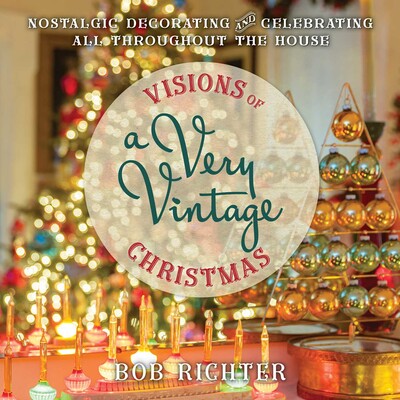 Visions of a Very Vintage Christmas Visions of a Very Vintage Christmas