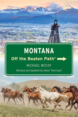 Montana Off the Beaten Path® Montana Off the Beaten Path®