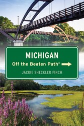 Michigan Off the Beaten Path® Michigan Off the Beaten Path®