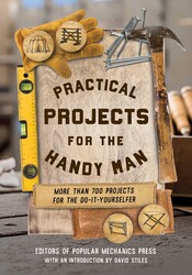 Practical Projects for the Handy Man Practical Projects for the Handy Man