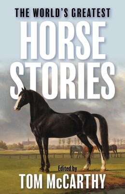World's Greatest Horse Stories World's Greatest Horse Stories