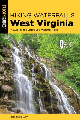 Hiking Waterfalls West Virginia Hiking Waterfalls West Virginia