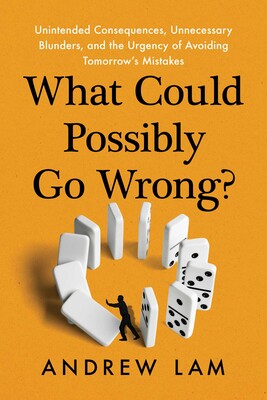 What Could Possibly Go Wrong?