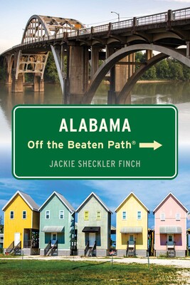 Alabama Off the Beaten Path® Alabama Off the Beaten Path®