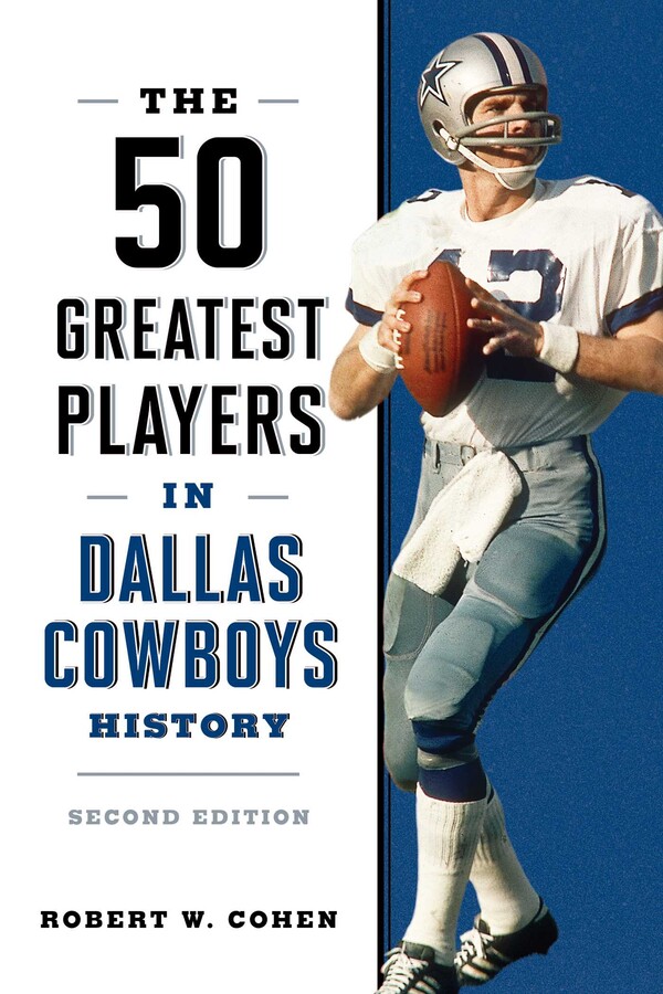 50 Greatest Players in Dallas Cowboys History