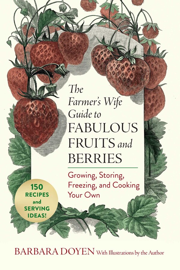 Farmer's Wife Guide to Fabulous Fruits and Berries