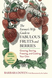 The Farmer's Wife Guide to Fabulous Fruits and Berries