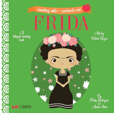 Counting With - Contando con Frida (Bilingual: English/Spanish) Counting With - Contando con Frida (Bilingual: English/Spanish)