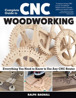 Complete Guide to CNC Woodworking Complete Guide to CNC Woodworking