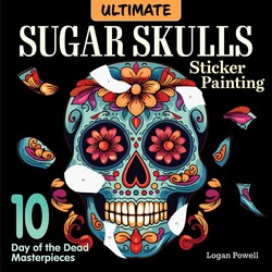 Ultimate Sugar Skulls Sticker Painting Ultimate Sugar Skulls Sticker Painting