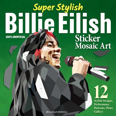 Super Stylish Billie Eilish Sticker Mosaic Art Super Stylish Billie Eilish Sticker Mosaic Art