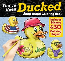 You've Been Ducked Jeep® Brand Coloring Book You've Been Ducked Jeep® Brand Coloring Book