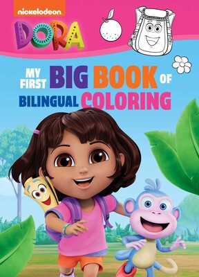 Dora the Explorer: My First Big Book of Bilingual Coloring