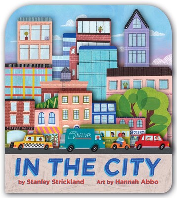 In the City (A City Skyline-Shaped Novelty Board Book for Toddlers) In the City (A City Skyline-Shaped Novelty Board Book for Toddlers)