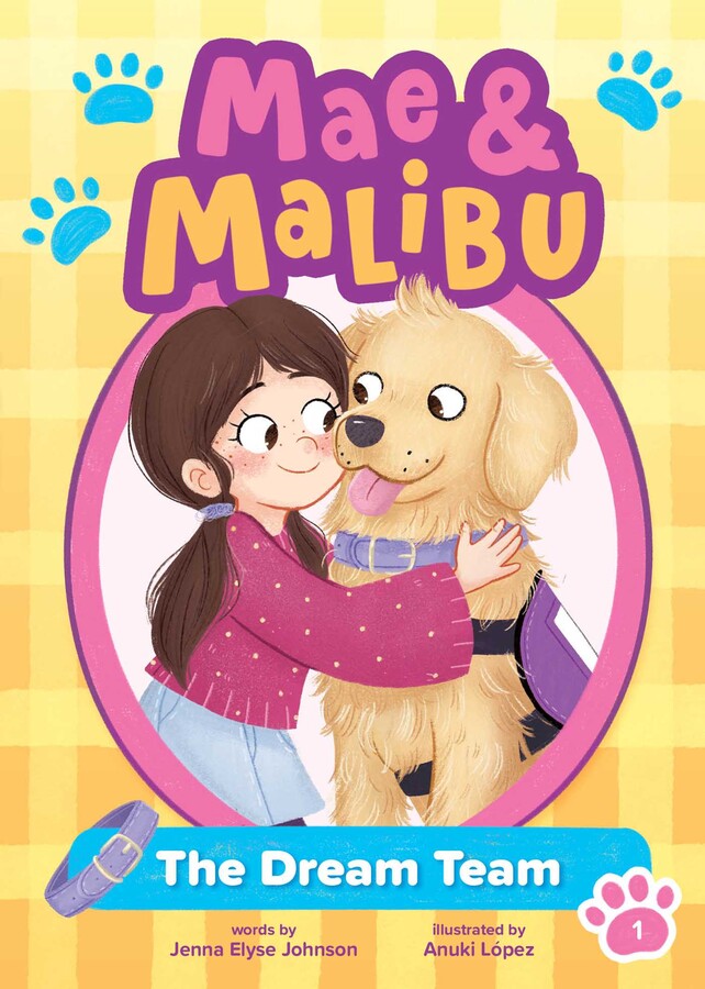 Mae & Malibu: The Dream Team (Mae & Malibu #1) (A Cute Chapter Book Series About a Girl and Her Service Dog)