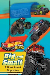Hot Wheels: Big and Small: A Book About Opposites (A Mattel Hot Wheels Monster Trucks Shaped Novelty Board Book for Toddlers)