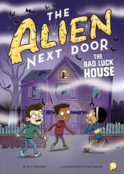 The Alien Next Door 13: The Bad Luck House The Alien Next Door 13: The Bad Luck House